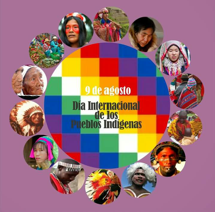 9 de agosto Día Internacional de los Pueblos Indígenas.